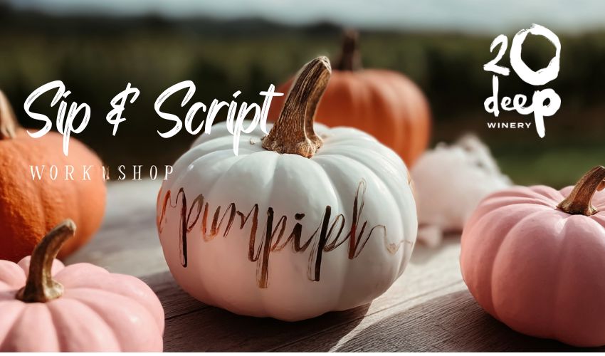 Modern Calligraphy & Pumpkin Lettering Workshop with Sip & Script at 20 Deep Winery